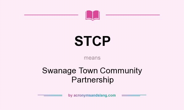 What does STCP mean? It stands for Swanage Town Community Partnership