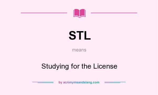 What does STL mean? It stands for Studying for the License