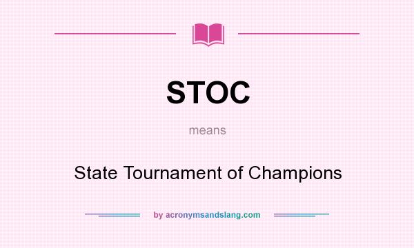 What does STOC mean? It stands for State Tournament of Champions