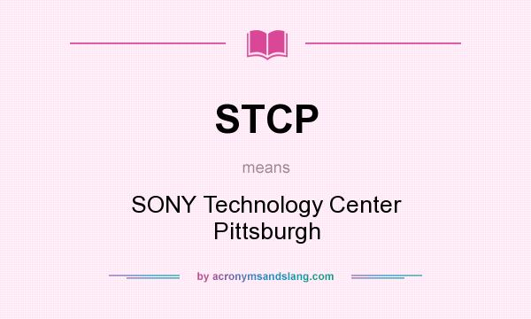 What does STCP mean? It stands for SONY Technology Center Pittsburgh