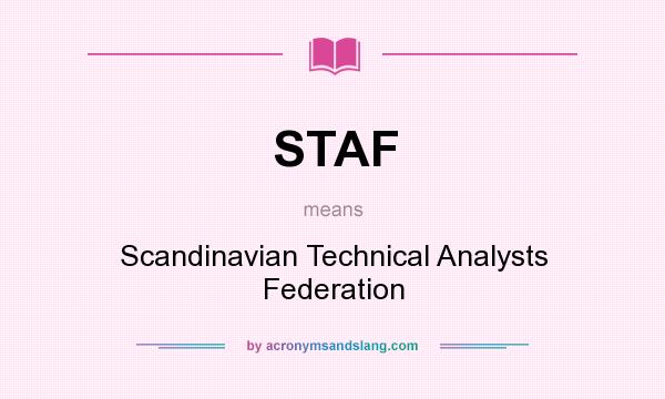 What does STAF mean? It stands for Scandinavian Technical Analysts Federation