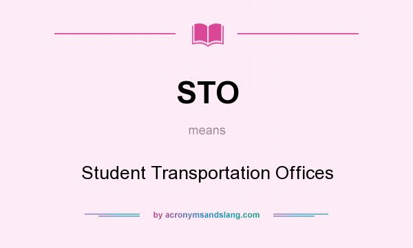 What does STO mean? It stands for Student Transportation Offices