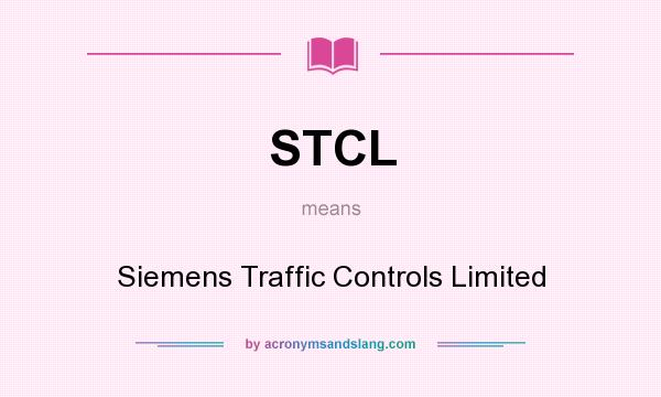 What does STCL mean? It stands for Siemens Traffic Controls Limited