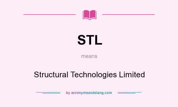 What does STL mean? It stands for Structural Technologies Limited