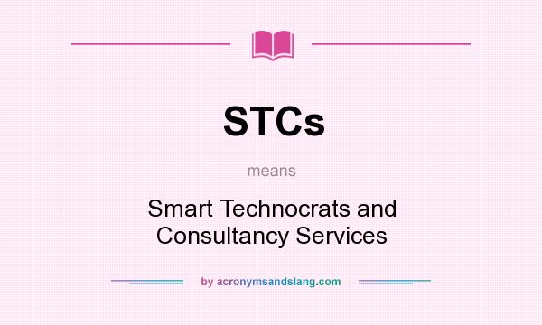 What does STCs mean? It stands for Smart Technocrats and Consultancy Services