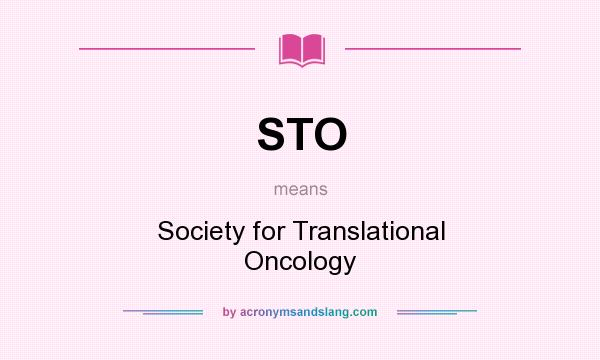 What does STO mean? It stands for Society for Translational Oncology