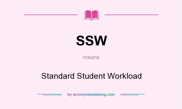 What does SSW mean? It stands for Standard Student Workload