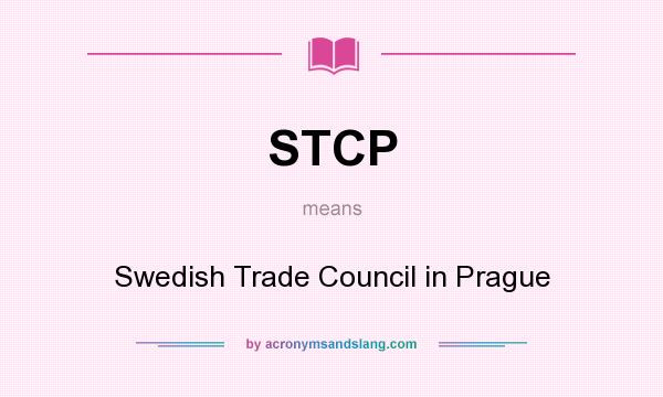 What does STCP mean? It stands for Swedish Trade Council in Prague