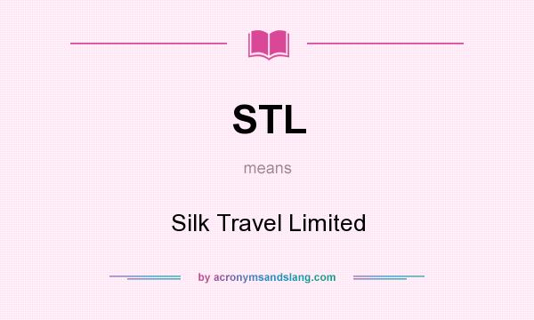What does STL mean? It stands for Silk Travel Limited