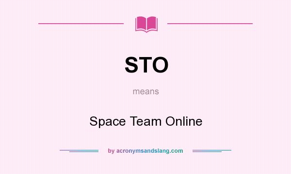 What does STO mean? It stands for Space Team Online