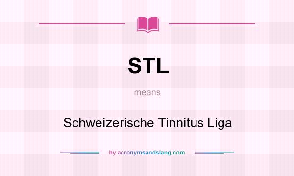 What does STL mean? It stands for Schweizerische Tinnitus Liga