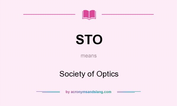 What does STO mean? It stands for Society of Optics