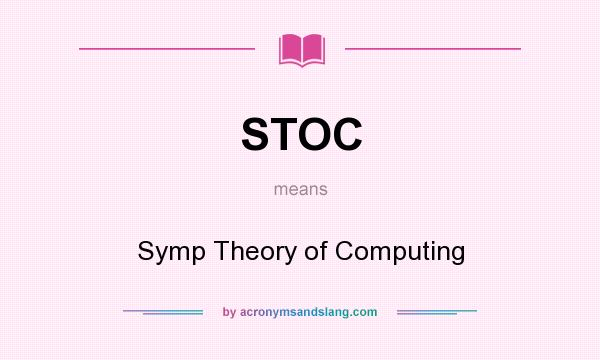 What does STOC mean? It stands for Symp Theory of Computing