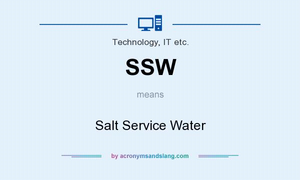 What does SSW mean? It stands for Salt Service Water