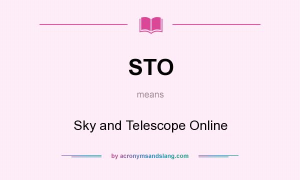 What does STO mean? It stands for Sky and Telescope Online