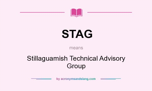 What does STAG mean? It stands for Stillaguamish Technical Advisory Group