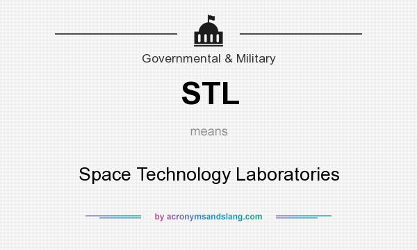 What does STL mean? It stands for Space Technology Laboratories