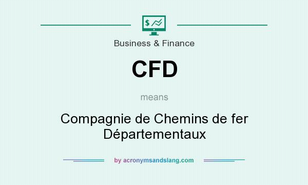 What does CFD mean? It stands for Compagnie de Chemins de fer Départementaux