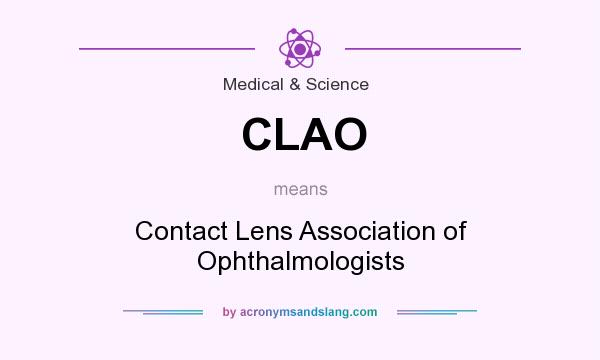 What does CLAO mean? It stands for Contact Lens Association of Ophthalmologists