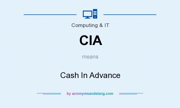 What does CIA mean? It stands for Cash In Advance