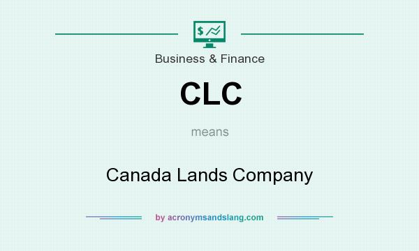 What does CLC mean? It stands for Canada Lands Company