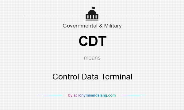 What does CDT mean? It stands for Control Data Terminal