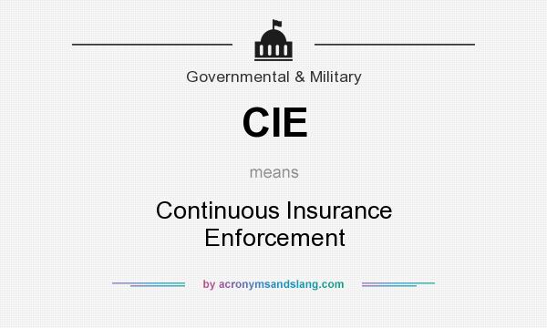 What does CIE mean? It stands for Continuous Insurance Enforcement
