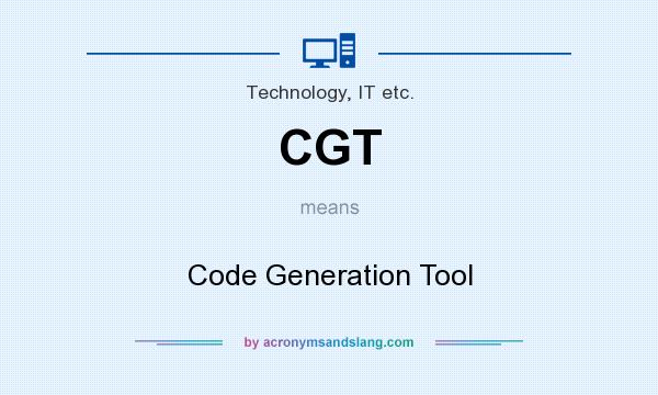 What does CGT mean? It stands for Code Generation Tool