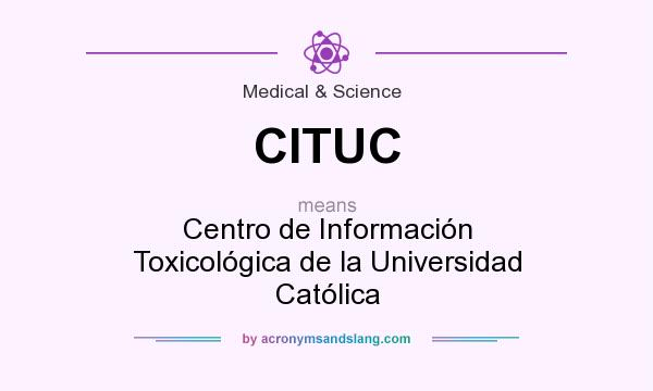 What does CITUC mean? It stands for Centro de Información Toxicológica de la Universidad Católica