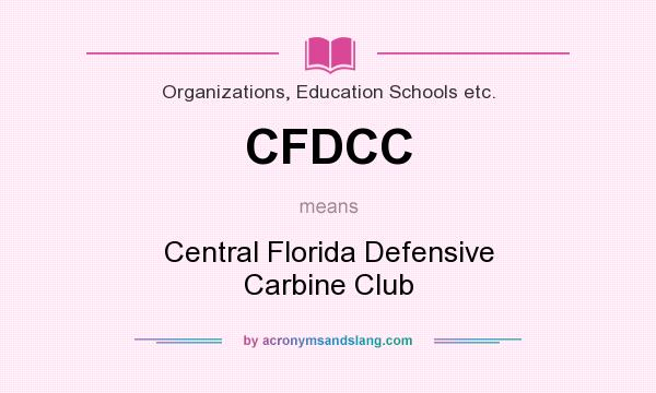 What does CFDCC mean? It stands for Central Florida Defensive Carbine Club