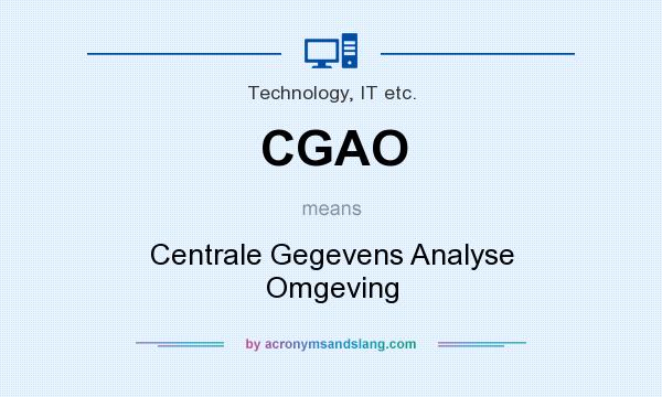 What does CGAO mean? It stands for Centrale Gegevens Analyse Omgeving