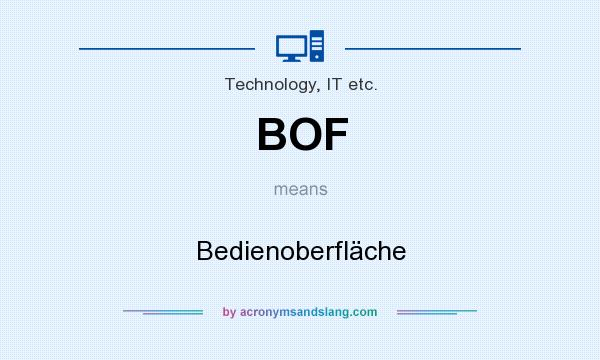 What does BOF mean? It stands for Bedienoberfläche