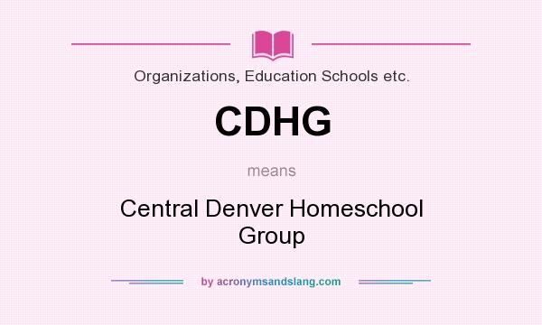 What does CDHG mean? It stands for Central Denver Homeschool Group
