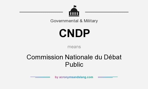 What does CNDP mean? It stands for Commission Nationale du Débat Public