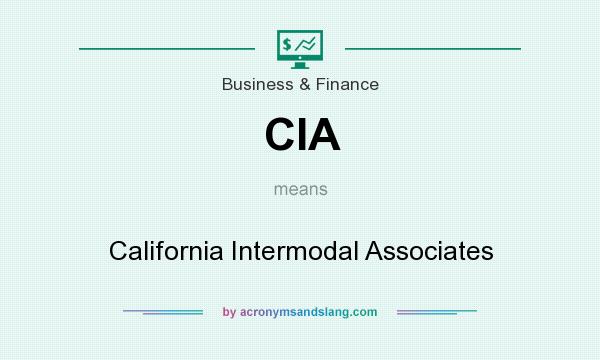 What does CIA mean? It stands for California Intermodal Associates