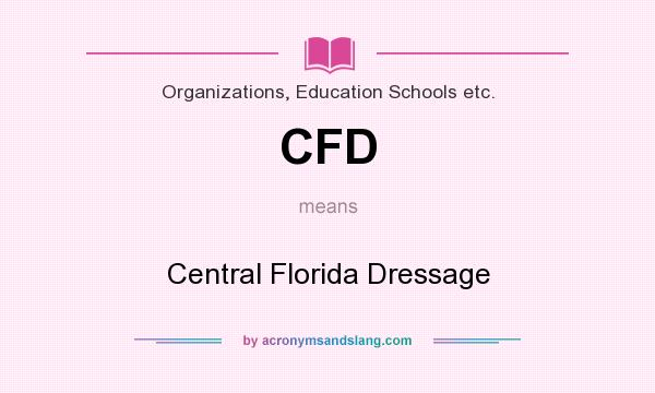 What does CFD mean? It stands for Central Florida Dressage