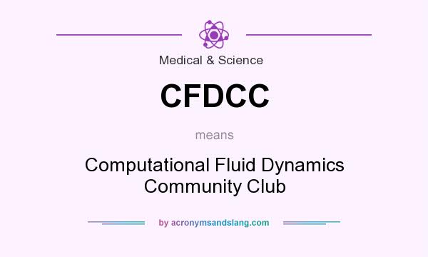 What does CFDCC mean? It stands for Computational Fluid Dynamics Community Club
