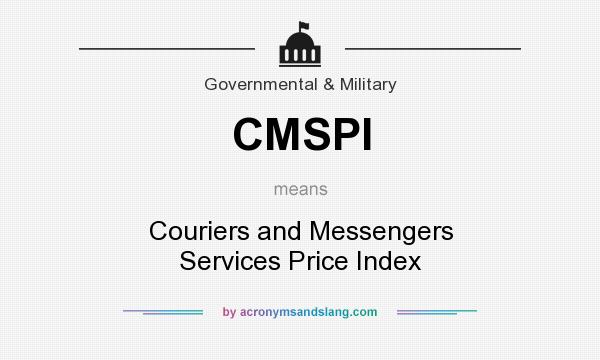 What does CMSPI mean? It stands for Couriers and Messengers Services Price Index