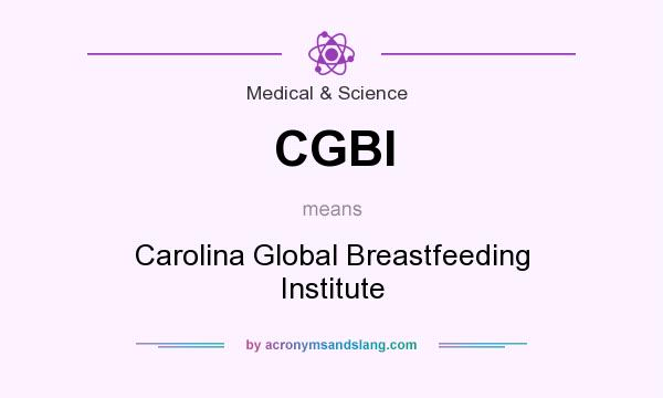 What does CGBI mean? It stands for Carolina Global Breastfeeding Institute