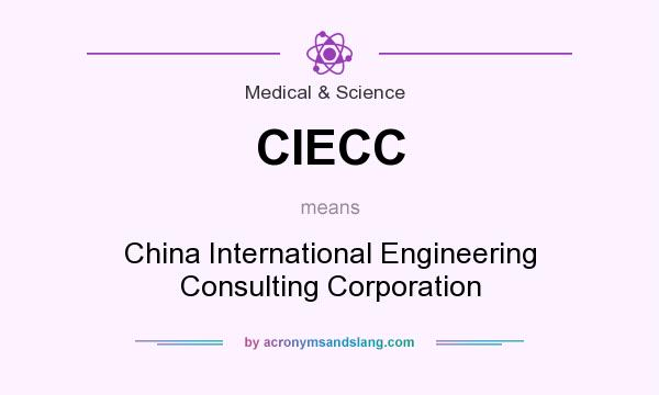 What does CIECC mean? It stands for China International Engineering Consulting Corporation