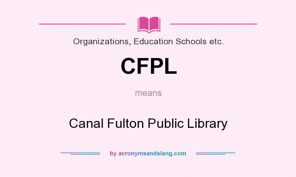 What does CFPL mean? It stands for Canal Fulton Public Library
