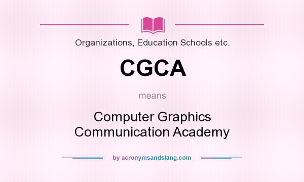 What does CGCA mean? It stands for Computer Graphics Communication Academy