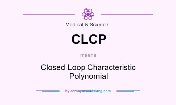 What does CLCP mean? It stands for Closed-Loop Characteristic Polynomial