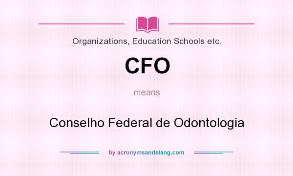 What does CFO mean? It stands for Conselho Federal de Odontologia