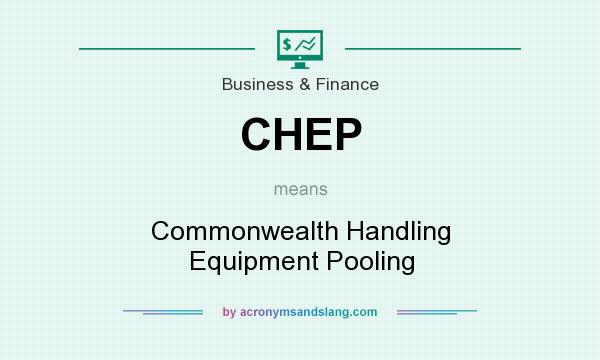What does CHEP mean? It stands for Commonwealth Handling Equipment Pooling