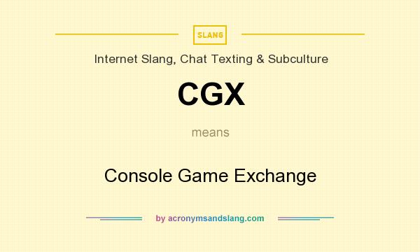 What does CGX mean? It stands for Console Game Exchange