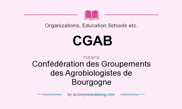 What does CGAB mean? It stands for Confédération des Groupements des Agrobiologistes de Bourgogne