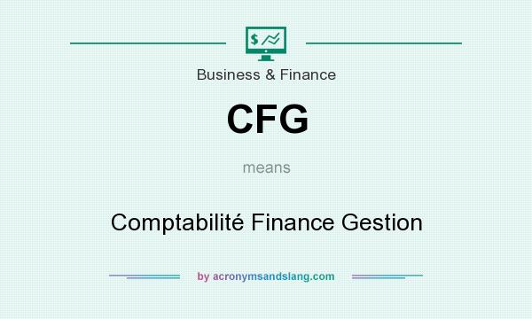 What does CFG mean? It stands for Comptabilité Finance Gestion