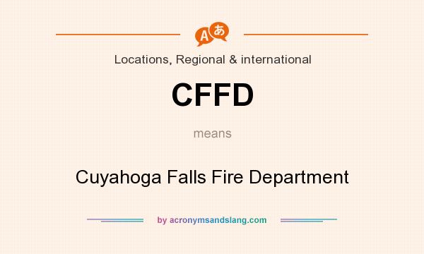 What does CFFD mean? It stands for Cuyahoga Falls Fire Department