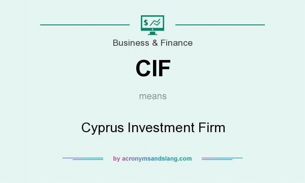 What does CIF mean? It stands for Cyprus Investment Firm